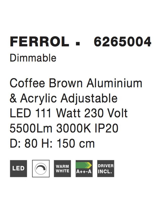 FERROL Coffee Brown Aluminium & Acrylic Adjustable LED 111 Watt 5500Lm 3000K IP20 D: 80 H: 150 cm