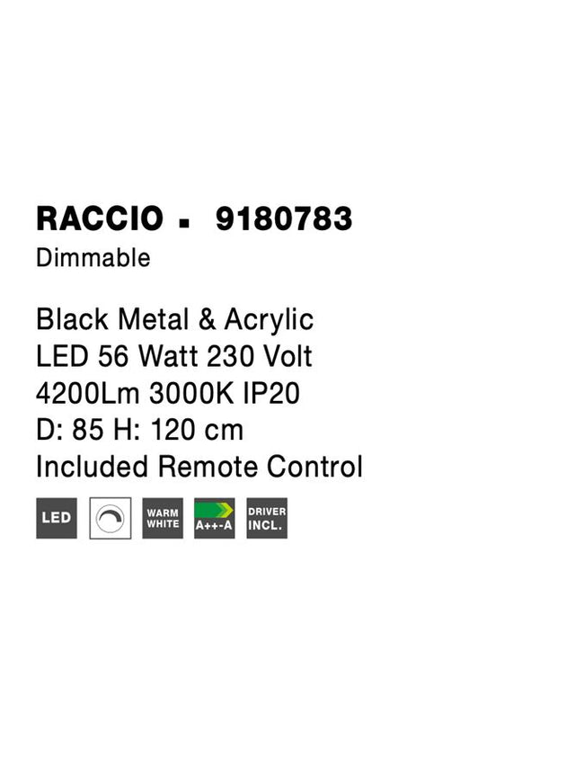RACCIO Black Metal & Acrylic LED 56 Watt 230 Volt 4200Lm 3000K IP20 D: 85 H: 120 cm Included Remote Control