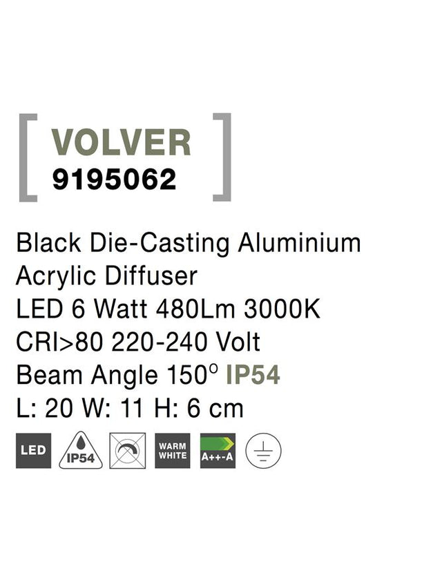 VOLVER Black Die-Casting Aluminium Acrylic Diffuser LED 6 Watt 480Lm 3000K CRI>80 220-240 Volt Beam Angle 150° IP54 L: 20 W: 11 H: 6 cm