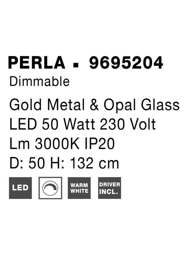 PERLA Triac Dimmable Gold Metal & Opal Glass LED 56 Watt 230 Volt 4734Lm 3000K IP20 L: 50 W: 5.3 H: 132 cm