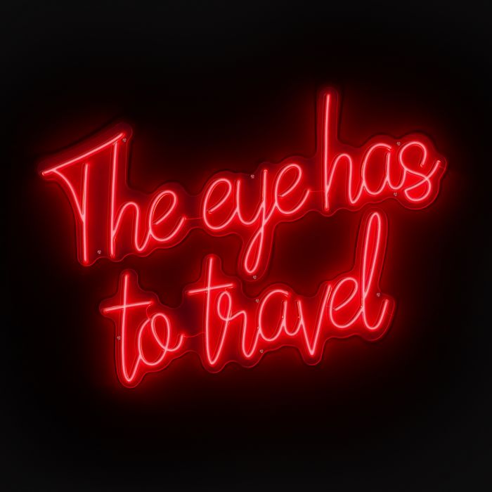 LED text The Eye Has To Travel