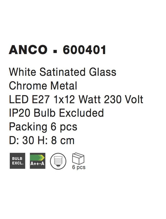 ANCO Ceiling Light Satinated White Glass Chrome Metal LED E27 1x12 WD:30 H:8cm