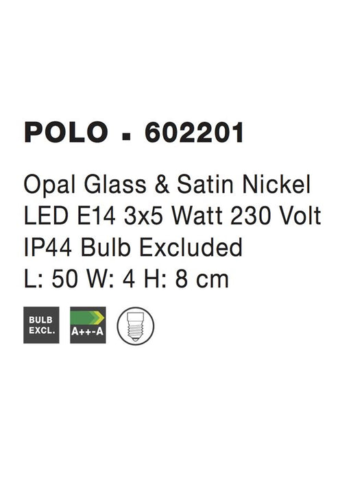 POLO Opal Glass & Satin Nickel LED E14 3x5 Watt 230 Volt IP44 Bulb Excluded L: 50 W: 4 H: 8 cm