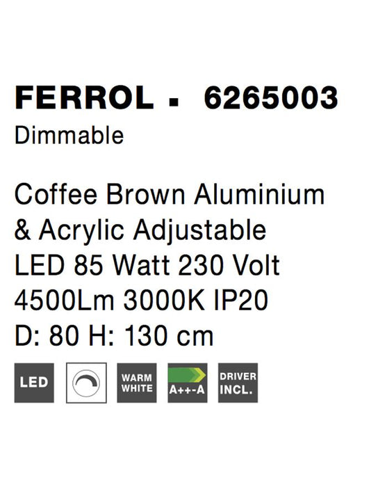 FERROL Coffee Brown Aluminium & Acrylic Adjustable LED 85 Watt 4500Lm 3000K IP20 D: 80 H: 130 cm