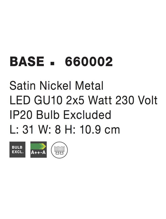 BASE Satin Nickel Metal LED GU10 2x5 Watt Watt IP20 Bulb Excluded L: 31 W: 8 H: 10.9 cm