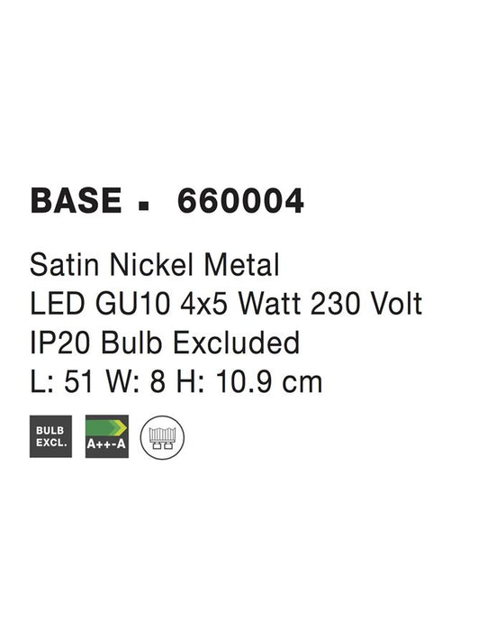 BASE Satin Nickel Metal LED GU10 4x5 Watt IP20 Bulb Excluded L: 51 W: 8 H: 10.9 cm