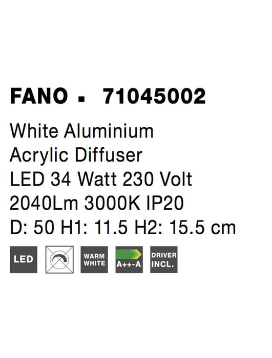 FANO White Aluminium Acrylic Diffuser LED 34 Watt 2040Lm 3000K IP20 D: 50 H1: 11.5 H2: 15.5 cm