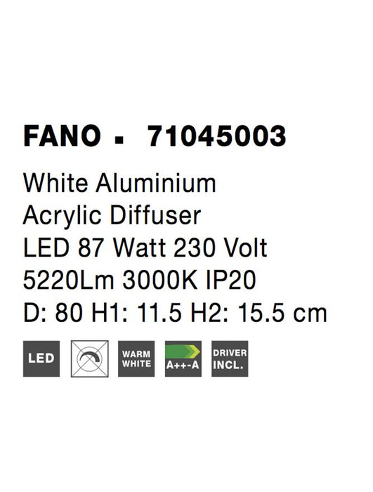 FANO White Aluminium Acrylic Diffuser LED 87 Watt 5220Lm 3000K IP20 D: 80 H1: 11.5 H2: 15.5 cm
