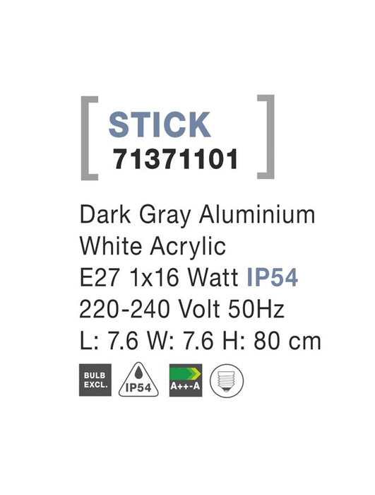 STICK Dark Gray Aluminium White Acrylic E27 1x16 Watt L: 7.6 W: 7.6 H: 80 cm IP54