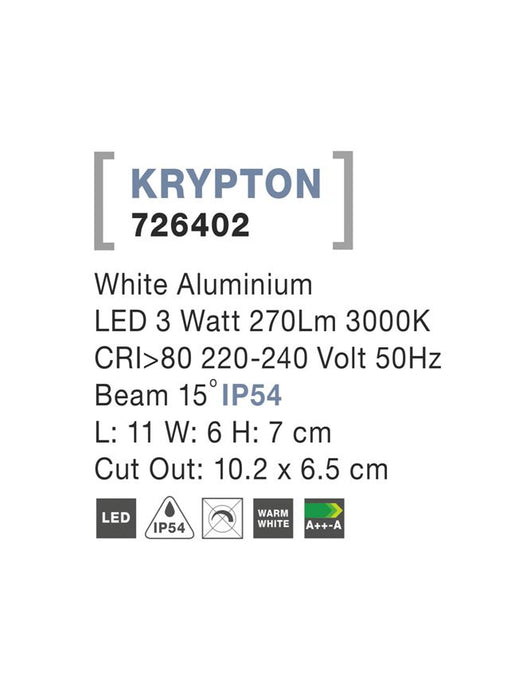 KRYPTON White Alum. LED 3 Watt 270Lm 3000K L:11 W:6 H:7cm Cut Out: 10.2x6.5 cm IP54