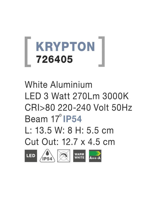 KRYPTON White Alum. LED 3 Watt 270Lm 3000K L:13.5 W:8 H:5.5cm Cut Out:12.7x4.5cm IP54