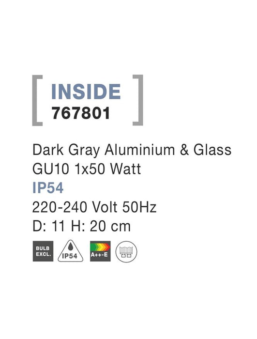 INSIDE Dark Gray Alum. & Glass GU10 1x50 Watt 220-240 Volt D: 11 H: 20 cm IP54
