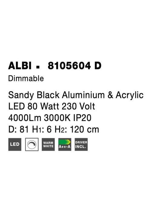 ALBI Sandy Black Aluminium & Acrylic LED 80 Watt 230 Volt 4000Lm 3000K IP20 D: 81 H1: 6 H2: 120 cm