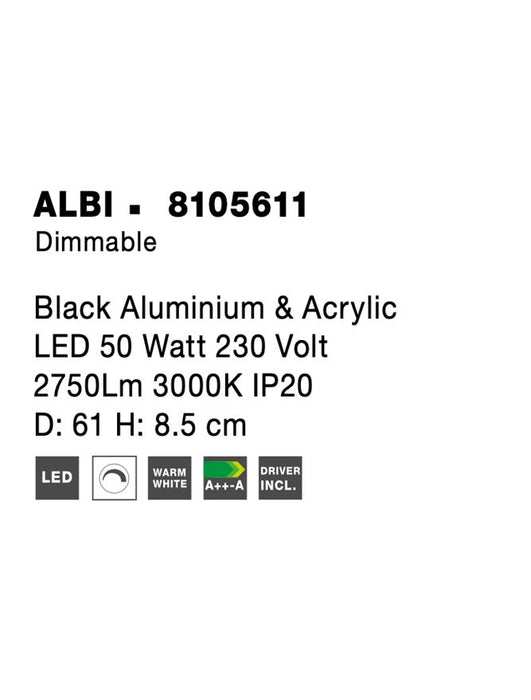 ALBI Black Aluminium & Acrylic LED 50 Watt 230 Volt 2750Lm 3000K IP20 D: 61 H: 8.5 cm