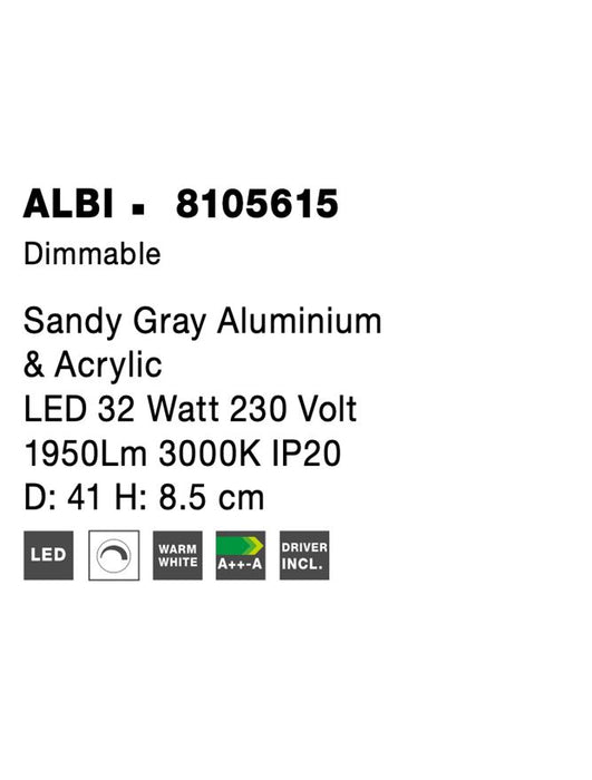 ALBI Sandy Gray Aluminium & Acrylic LED 32 Watt 230 Volt 1950Lm 3000K IP20 D: 41 H: 8.5 cm