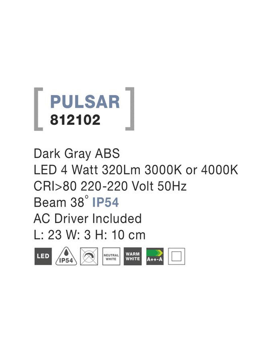 PULSAR Dark Gray ABS LED 4 Watt 320Lm 3000K/4000K L: 23 W: 3 H: 10 cm IP54