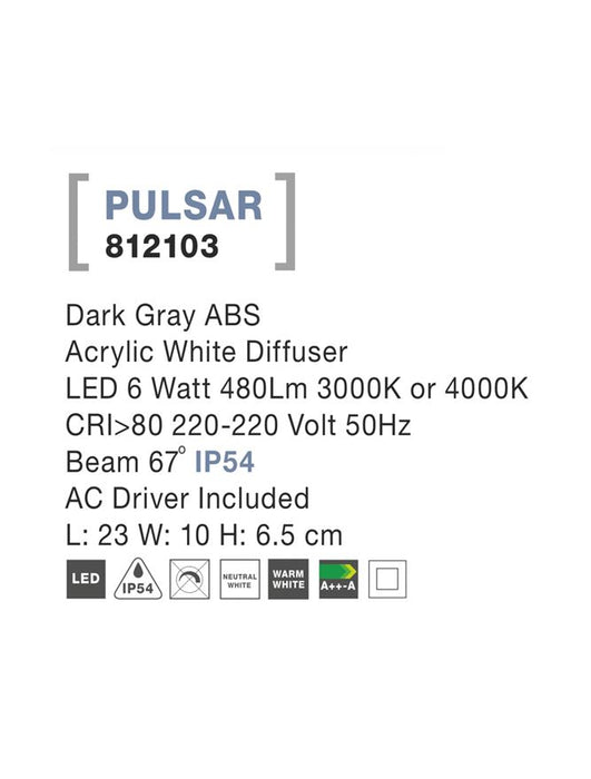 PULSAR Dark Gray ABS LED 6 Watt 480Lm 3000K/4000K L: 23 W: 10 H: 6.5 cm IP54