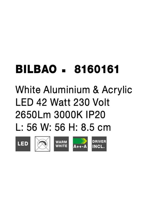BILBAO White Aluminium & Acrylic LED 42 Watt 230 Volt 2650Lm 3000K IP20 L: 56 W: 56 H: 8.5 cm
