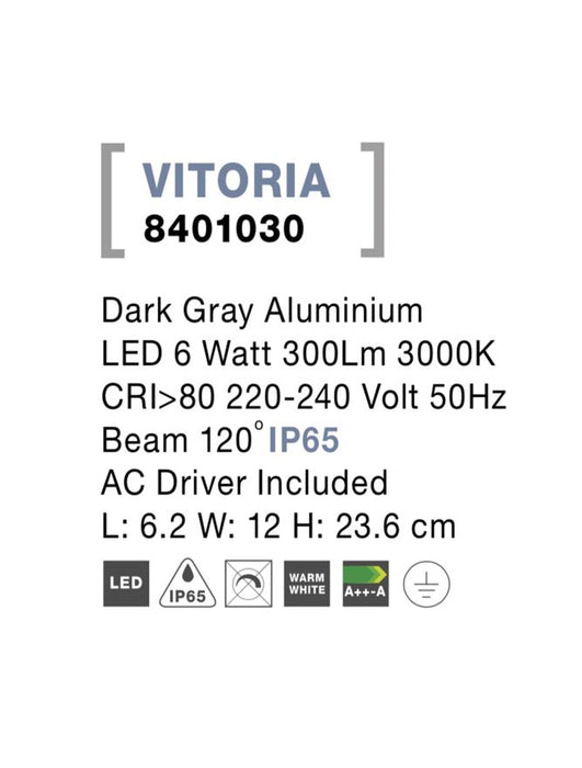 VITORIA Dark Gray Aluminium LED 6 Watt 300Lm 3000K 220-240 Volt  L: 6.2 H: 23.6 cm IP65