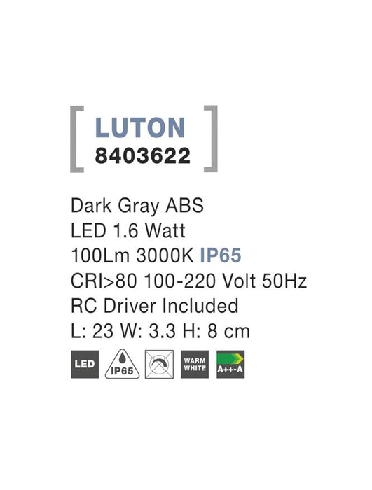 LUTON Dark Gray ABS LED 1.6 Watt 100Lm 3000K L: 23 W: 3.3 H: 8 cm IP65