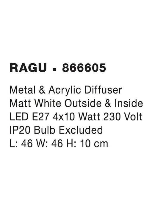 RAGU Ceiling lamp Metal & Acrylic Diffuser White Outside Matt White Inside LED E27 4x12W L:46 W:46 H:10cm