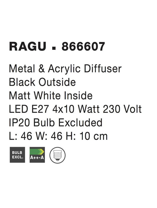 RAGU Ceiling lamp Metal & Acrylic Diffuser Black Outside Matt White Inside LED E27 4x12W L:46 W:46 H:10cm
