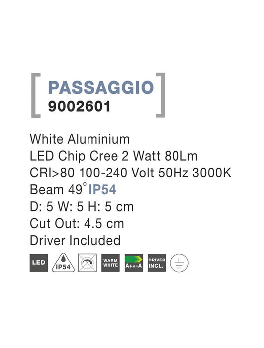 PASSAGIO White Aluminium LED 2 Watt 80Lm 3000K D:5 W:5 H:5 cm Cut Out:4.5cm IP54