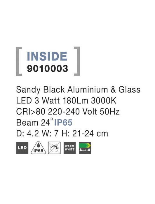 INSIDE Sandy Black Alum. & Glass LED 3 Watt 180Lm 3000K D: 4.2 W: 7 H: 21-24 cm IP65