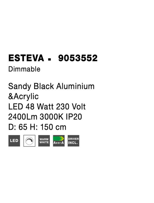 ESTEVA Dimmable Sandy Black Aluminium &Acrylic LED 48 Watt 230 Volt 2400Lm 3000K IP20 D: 65 H: 150 cm