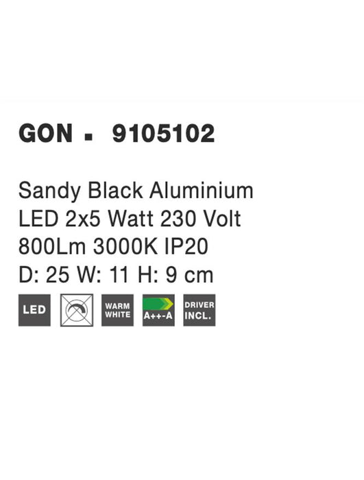 GON Sandy Black Aluminium
LED 2x5 Watt 230 Volt
800Lm 3000K IP20
L: 25 W: 11 H: 9 cm Rotating & Adjustable