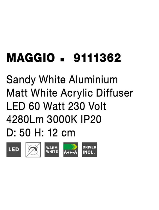 MAGGIO Sandy White Aluminium Matt White Acrylic Diffuser LED 60 Watt 230 Volt 4280Lm 3000K IP20 D: 50 H: 12 cm