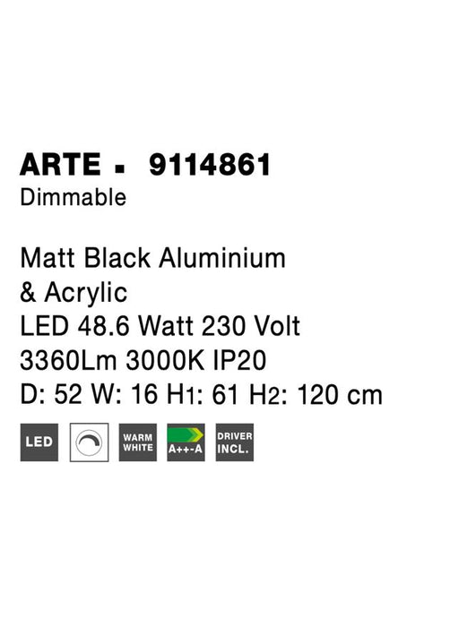 ARTE Matt Black Aluminium & Acrylic LED 48.6 Watt 230 Volt 3360Lm 3000K IP20 D: 52 W: 16 H1: 61 H2: 120 cm
