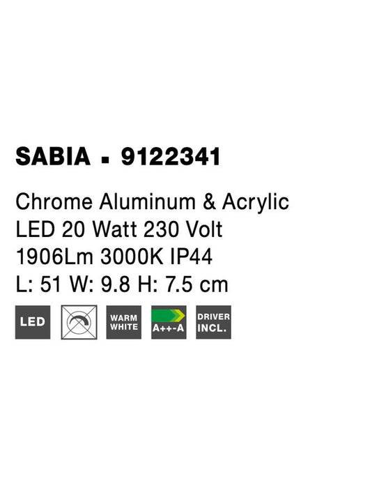 SABIA Chrome Aluminum & Acrylic LED 20 Watt 220-240 Volt 1906Lm 3000K IP44 L: 51 W: 9.8 H: 7.5 cm