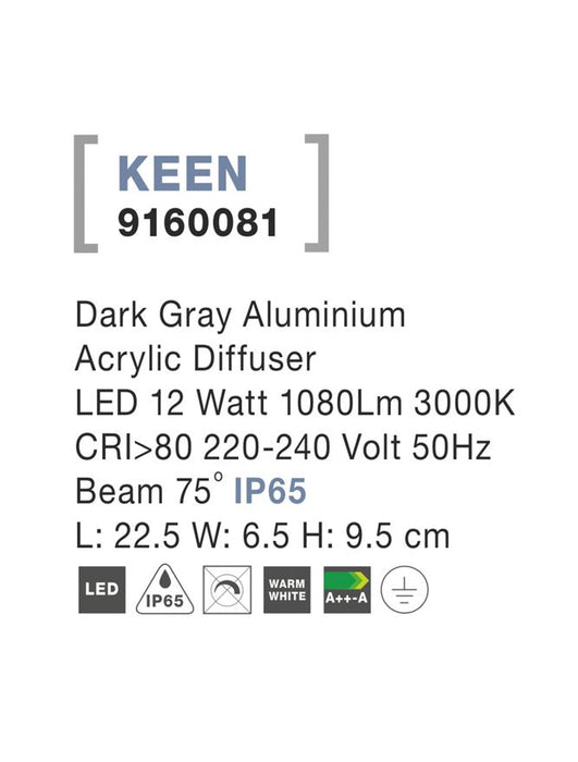 KEEN Dark Gray Aluminium LED 12 Watt 1080Lm 3000K L: 22.5 W: 6.5 H: 9.5 cm IP65