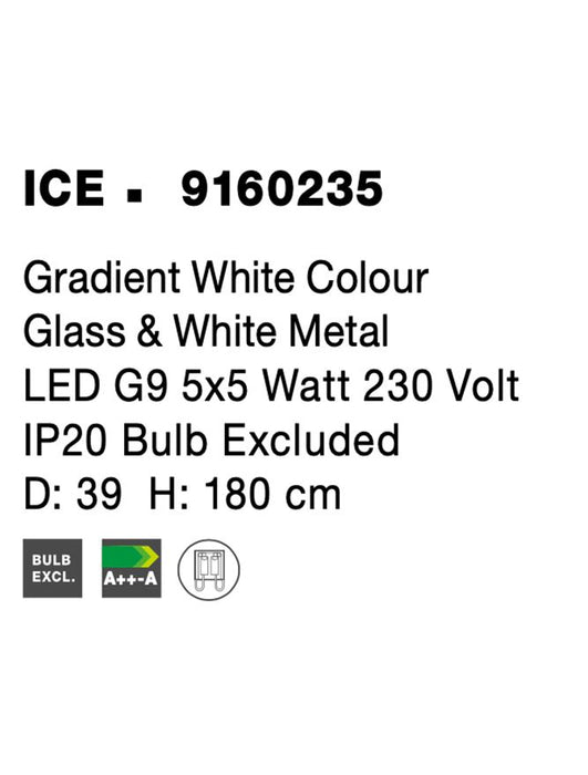ICE Gradient White Colour Glass & White Metal LED G9 5x5 Watt 230 Volt IP20 Bulb Excluded D: 39 H: 180 cm