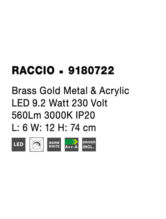 RACCIO Gold Metal & Acrylic LED 9.2 Watt 230 Volt 560Lm 3000K IP20 L: 6 W: 12 H: 74 cm