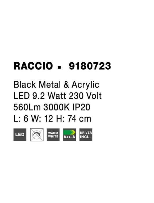 RACCIO Black Metal & Acrylic LED 9.2 Watt 230 Volt 560Lm 3000K IP20 L: 6 W: 12 H: 74 cm