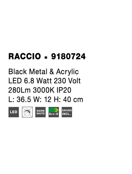 RACCIO Black Metal & Acrylic LED 6.8 Watt 230 Volt 280Lm 3000K IP20 L: 36.5 W: 12 H: 40 cm