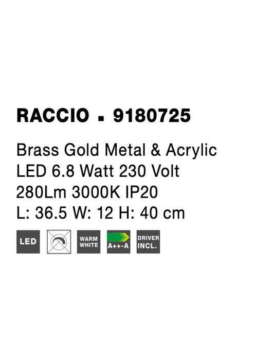 RACCIO Gold Metal & Acrylic LED 6.8 Watt 230 Volt 280Lm 3000K IP20 L: 36.5 W: 12 H: 40 cm