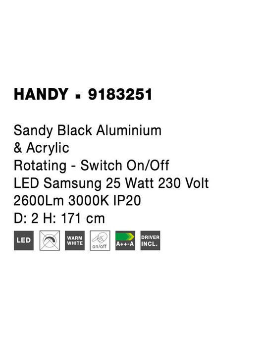 HANDY Sandy Black Aluminium & Acrylic Rotating - Switch On/Off LED Samsung 25 Watt 230 Volt 2600Lm 3000K IP20 D: 2 H: 171 cm