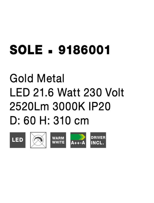 SOLE Gold Metal LED 21.6 Watt 230 Volt 2520Lm 3000K IP20 D: 60 H: 310 cm