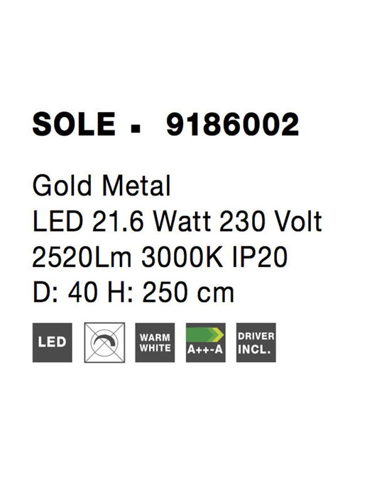 SOLE Gold Metal LED 21.6 Watt 230 Volt 2520Lm 3000K IP20 D: 40 H: 250 cm