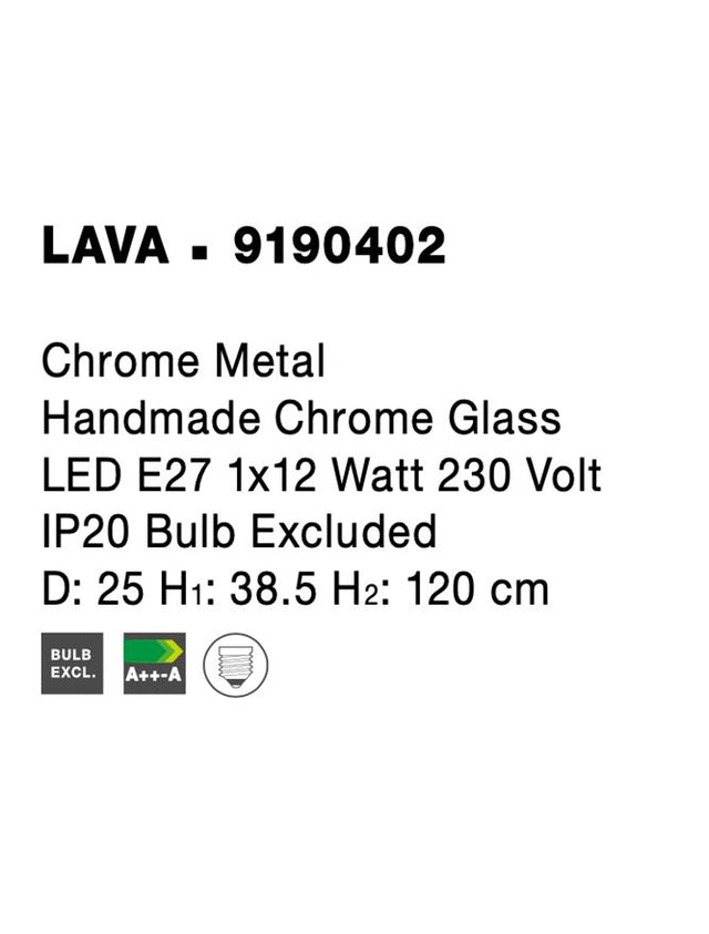 LAVA Chrome Metal Handmade Chrome Glass LED E27 1x12 Watt 230 Volt IP20 Bulb Excluded D: 25 H1: 38.5 H2: 120 cm
