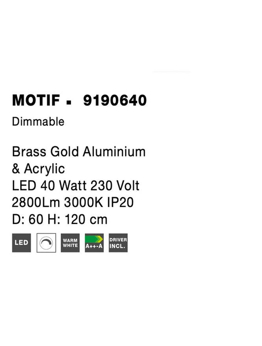 MOTIF Brass Gold Aluminium & Acrylic LED 40 Watt 230 Volt 2800Lm 3000K IP20 D: 60 H: 120 cm