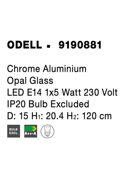 ODELL Chrome Aluminium Opal Glass LED E14 1x5 Watt 230 Volt IP20 Bulb Excluded D: 15 H1: 20.4 H2: 120 cm