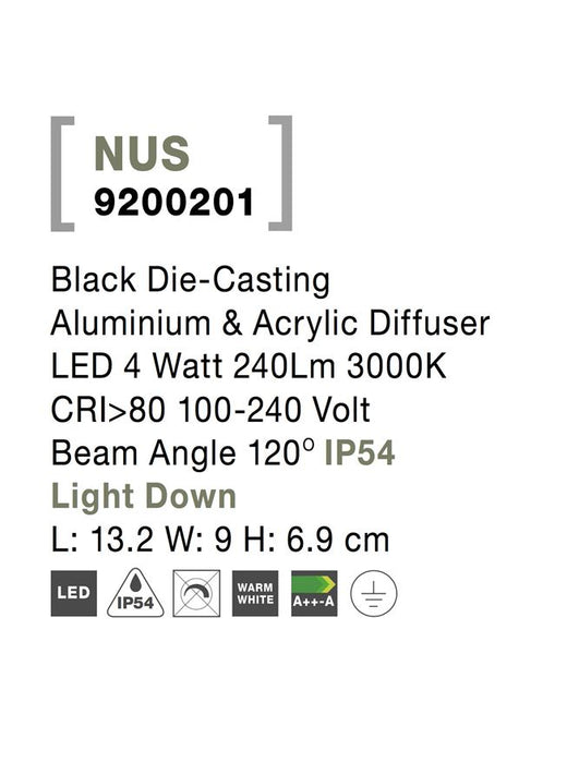 NUS Black Die-Casting Aluminium & Acrylic Diffuser LED 4 Watt 240Lm 3000K CRI>80 100-240 Volt Beam Angle 120° IP54 Light Down L: 13.2 W: 9 H: 6.9 cm