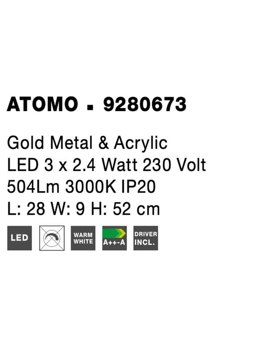 ATOMO Gold Metal & Acrylic LED 3 x 2.4 Watt 230 Volt 504Lm 3000K IP20 L: 28 W: 9 H: 52 cm