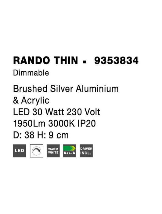 RANDO THIN Brushed Silver Aluminium & Acrylic LED 30 Watt 230 Volt 1950Lm 3000K IP20 D: 38 H: 9 cm
