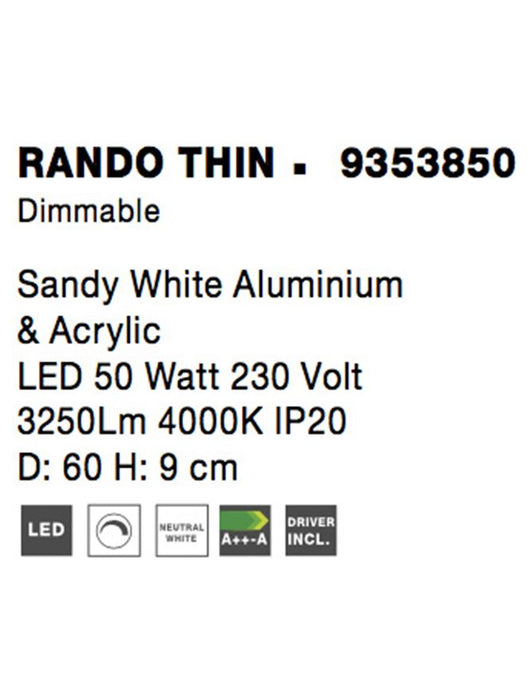 RANDO THIN Sandy White Aluminium & Acrylic LED 50 Watt 230 Volt 3250Lm 4000K IP20 D: 60 H: 9 cm