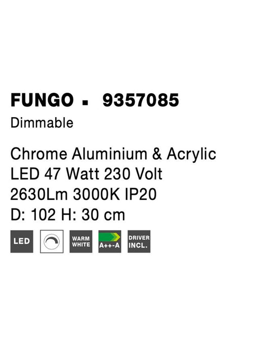 FUNGO Chrome Aluminium & Acrylic LED 47 Watt 230 Volt 2630Lm 3000K IP20 D: 102 H: 30 cm